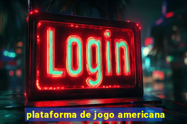 plataforma de jogo americana